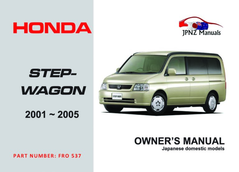 Honda - Stepwgn (Stepwagon) 2001 - 2005 Owners User Manual In English