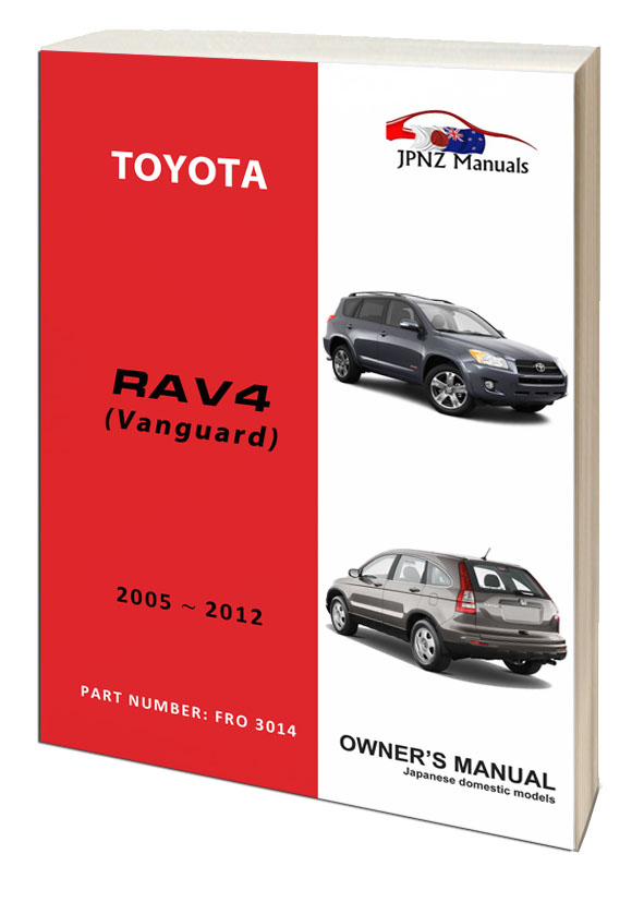 Toyota – RAV4 / RAV-4 / VANGUARD owners user manual | 2005 – 2012