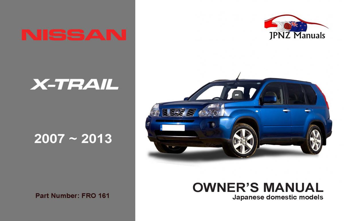 Nissan – X-Trail XTrail car owners user manual in English 2007-2013 | T31