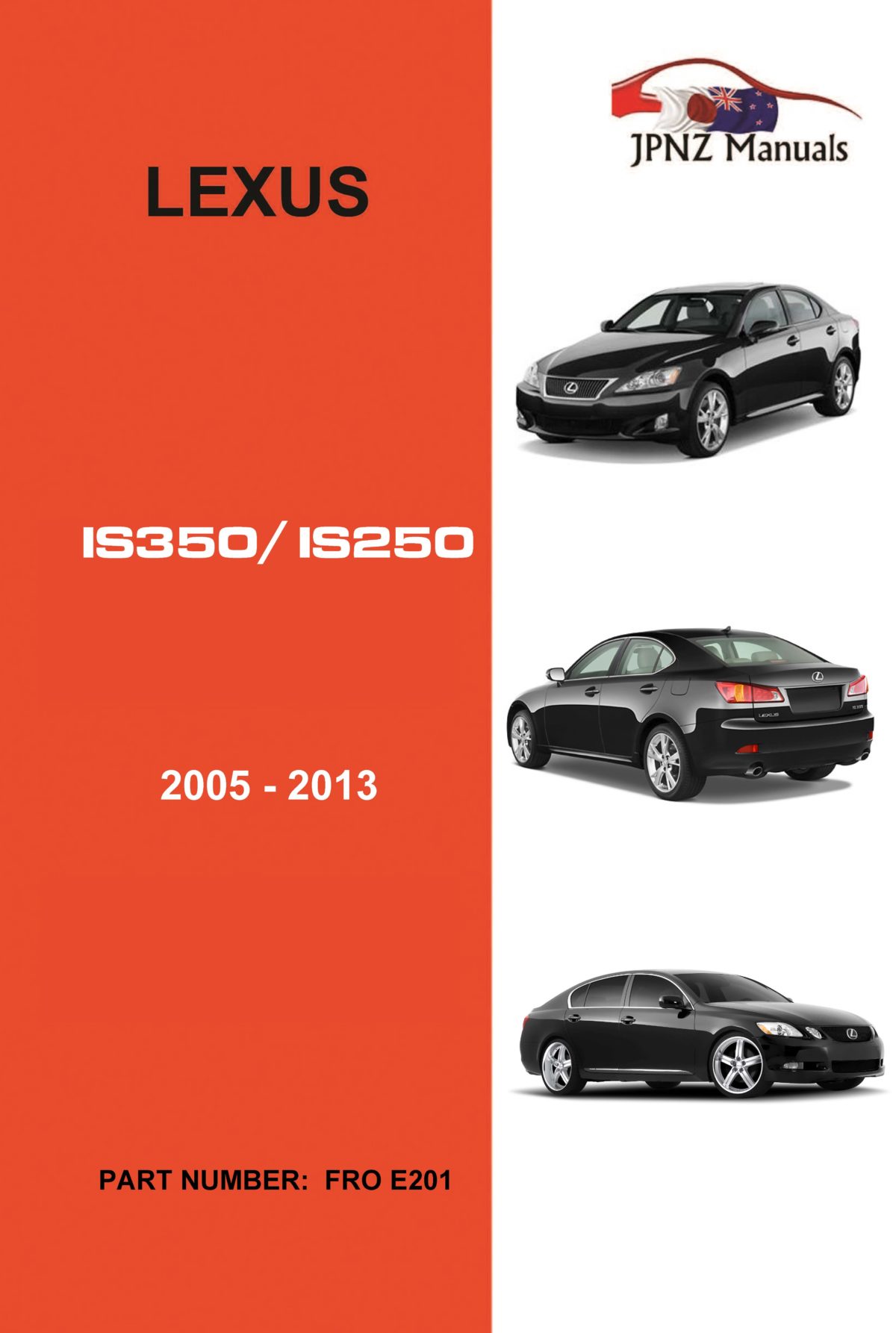Lexus IS250 / IS350 2005 2013 Owner