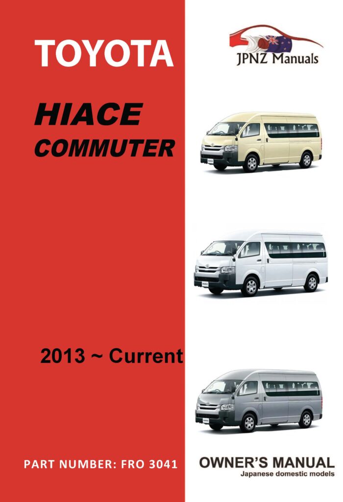 Toyota - Hiace Commuter owners user manual in English | 2013 - Current (Part .No 3041)