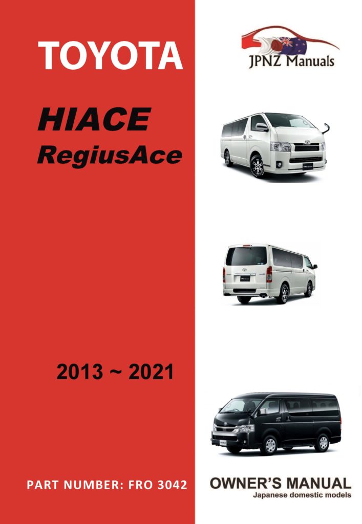 Toyota - Hiace RegiusAce owners user manual in English | 2013 - 2021