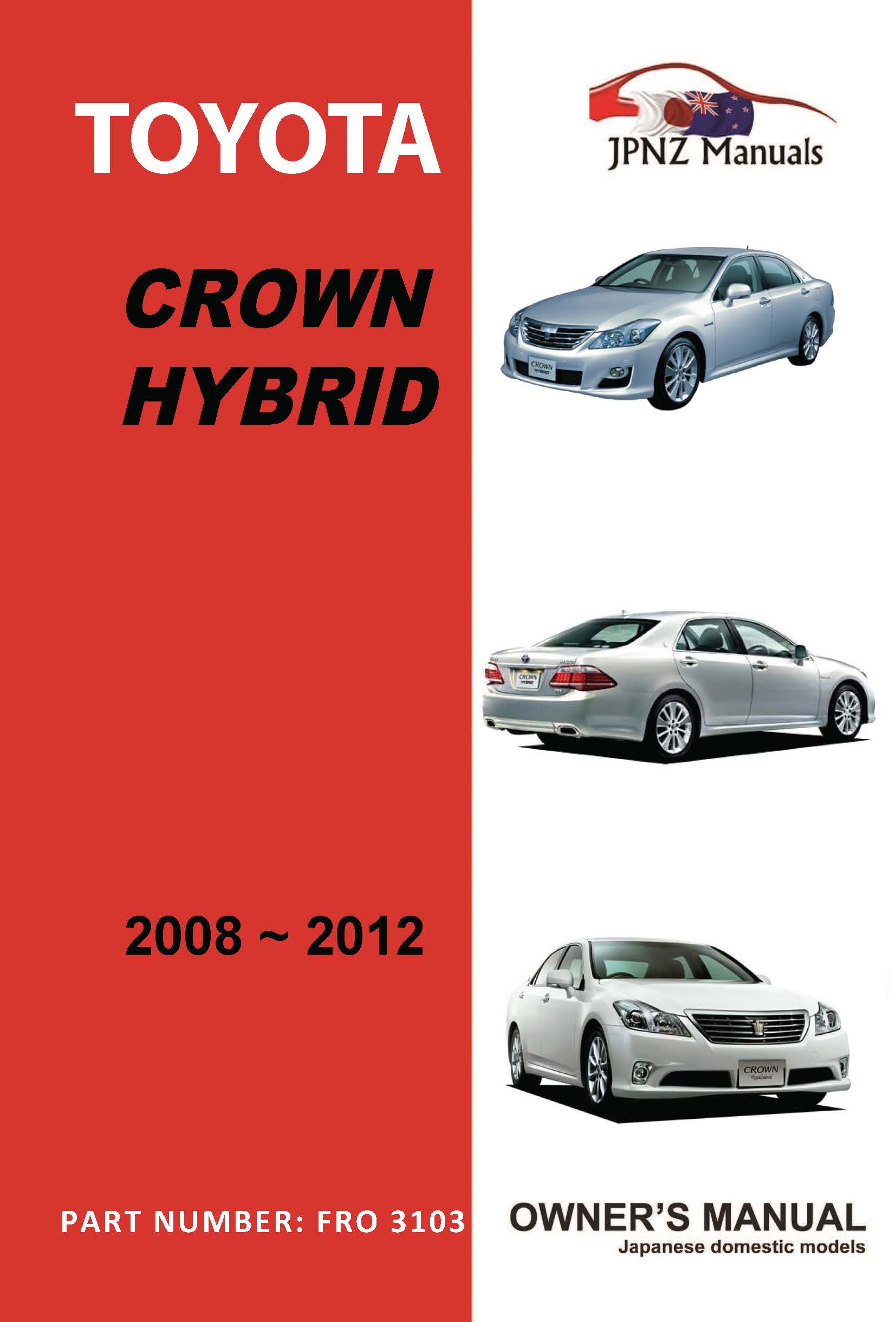 Toyota - Crown Hybrid Car Owners User Manual In English | 2008 - 2012 (Part N.o 3103)