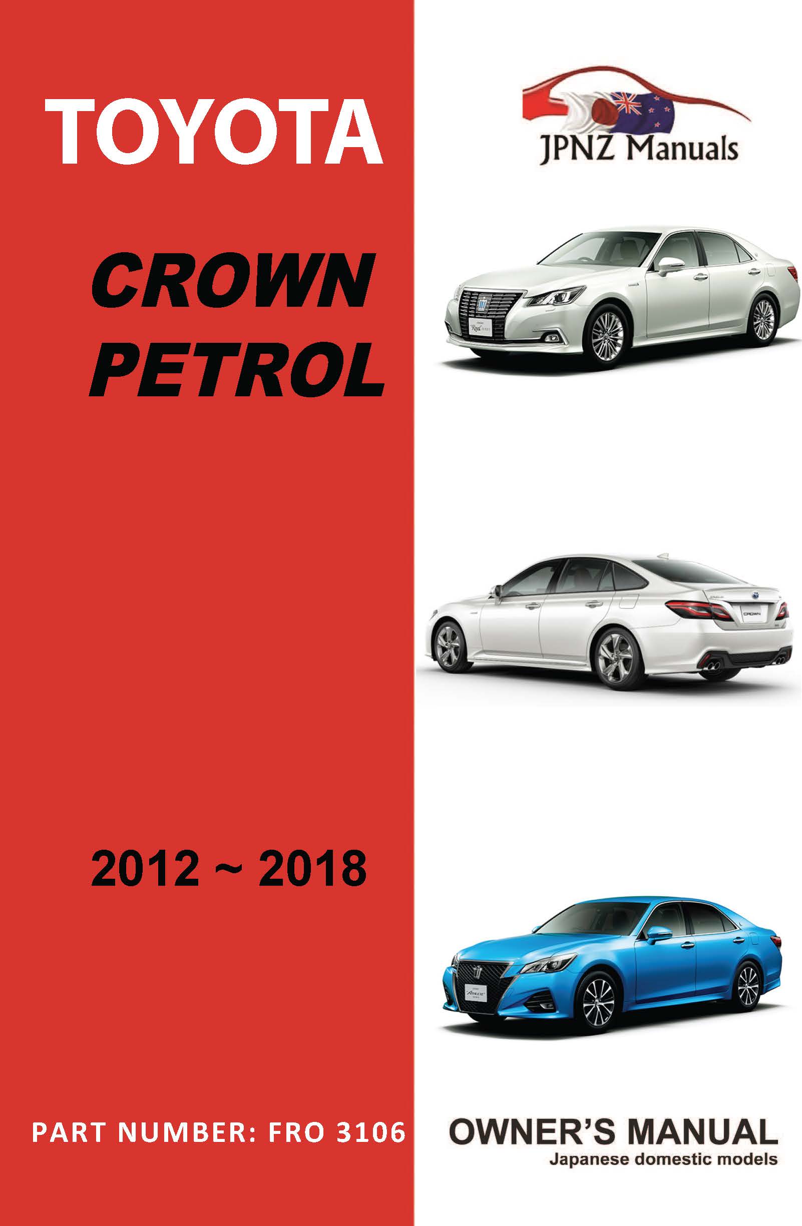 Toyota - Crown Petrol Car Owners User Manual In English | 2012 - 2018 (Part N.o 3106)