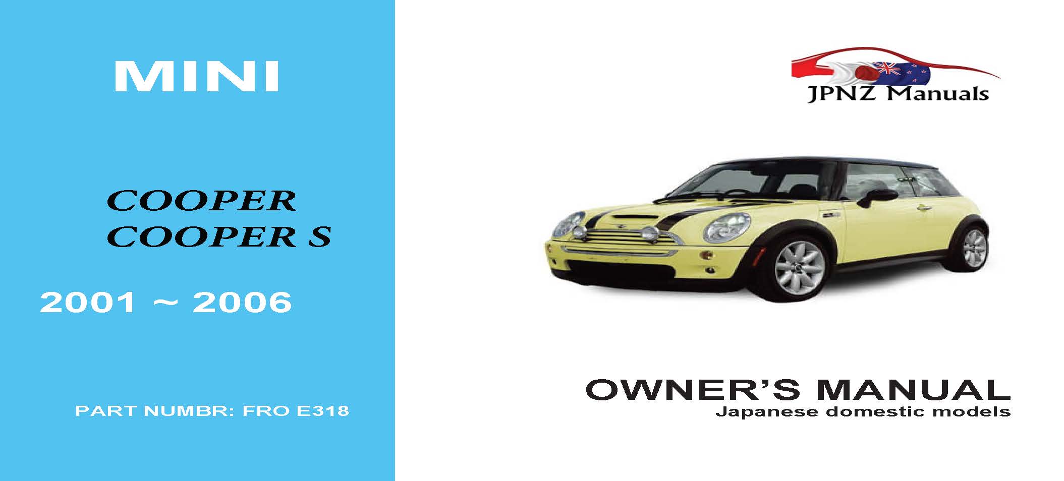 Mini - Cooper, Cooper S car owners user manual in English | 2001 - 2006 model (Part N.O E318)