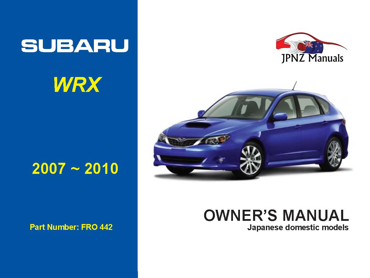 Subaru WRX Owners User Manual In English | 2007 – 2010 (Part N.O 442)