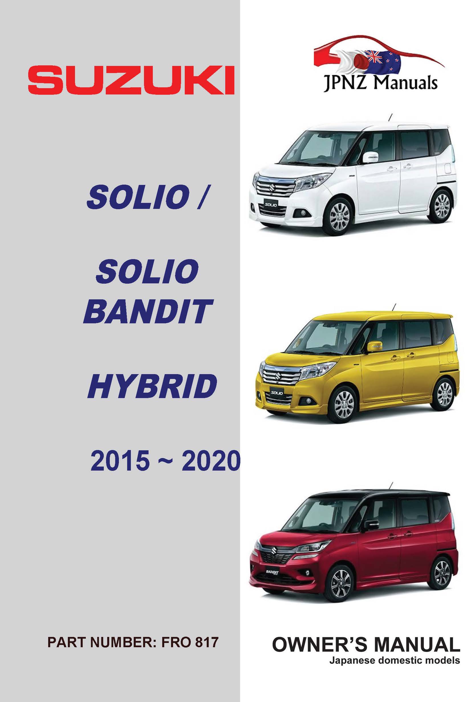 Suzuki – Solio / Solio Bandit Hybrid owners user manual in English | 2015 ~ 2020 (Part No 817)