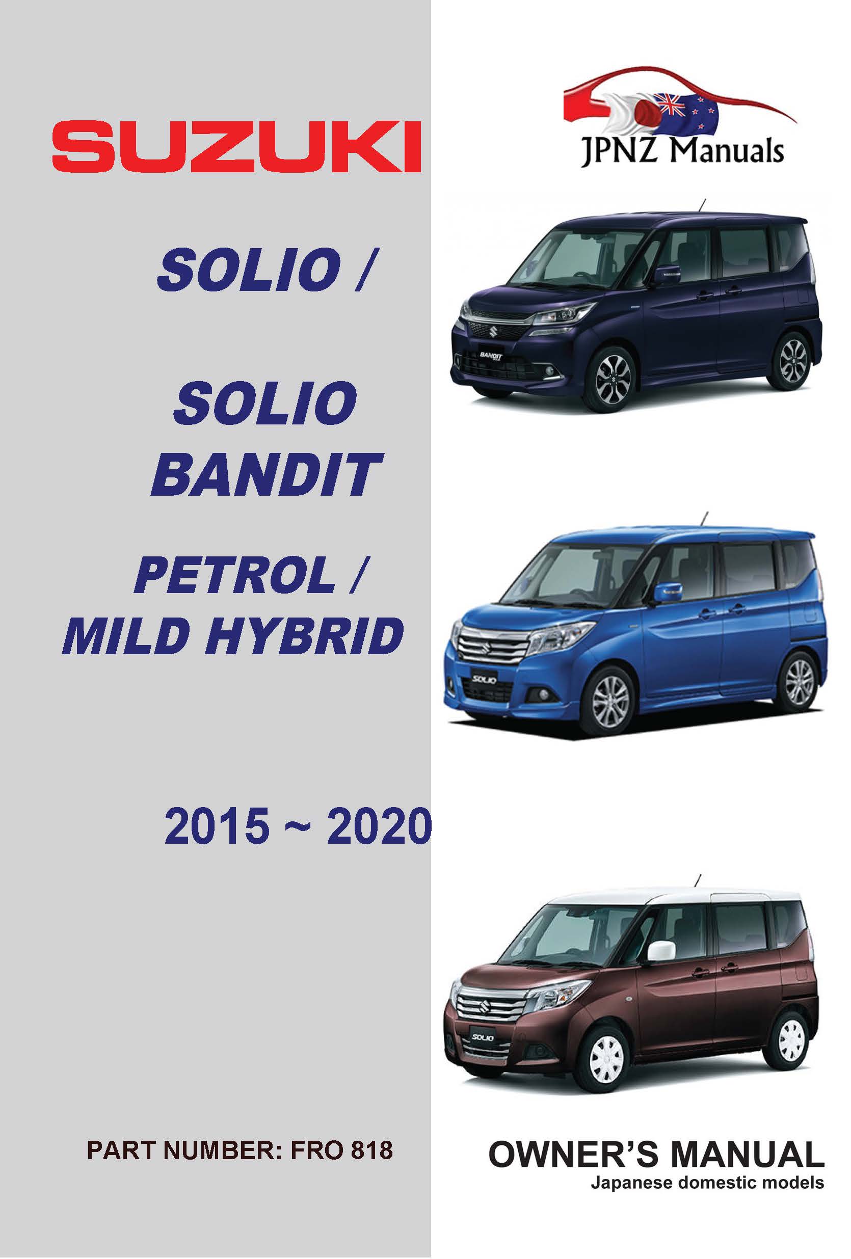 Suzuki – Solio / Solio Bandit Petrol / Mild Hybrid owners user manual in English | 2015 ~ 2020 (Part No 818)